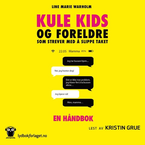 Kule kids - og foreldre som strever med å slippe taket : en håndbok