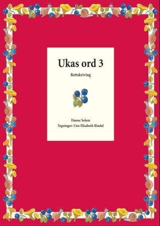 Ukas ord 3 - rettskriving