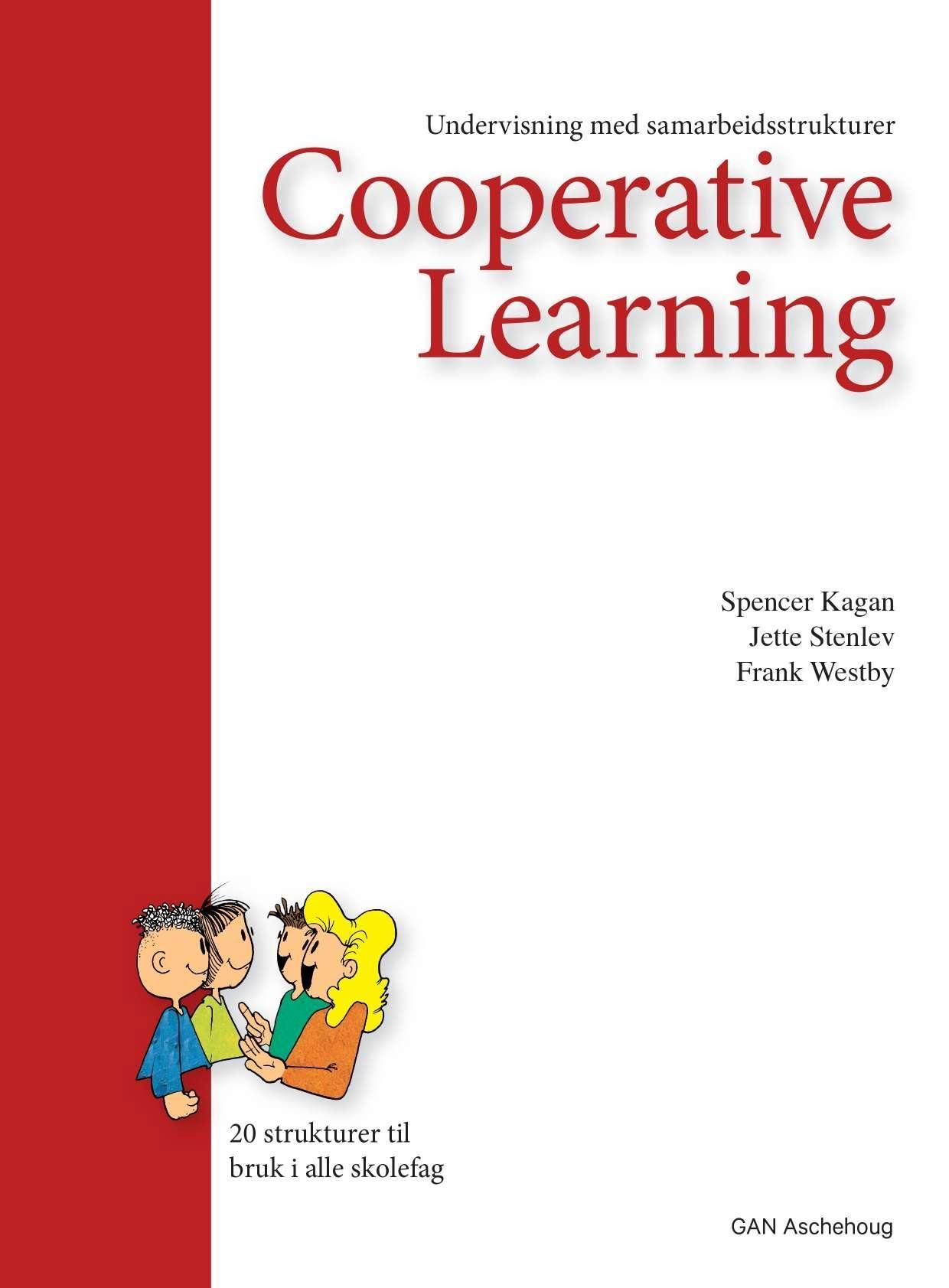 Cooperative learning - undervisning med samarbeidsstrukturer : 20 strukturer til bruk i alle skolefag