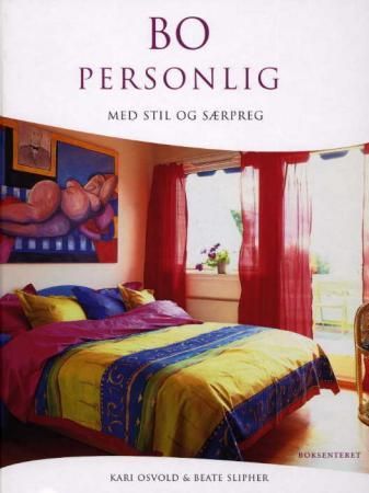 Bo personlig - med stil og særpreg