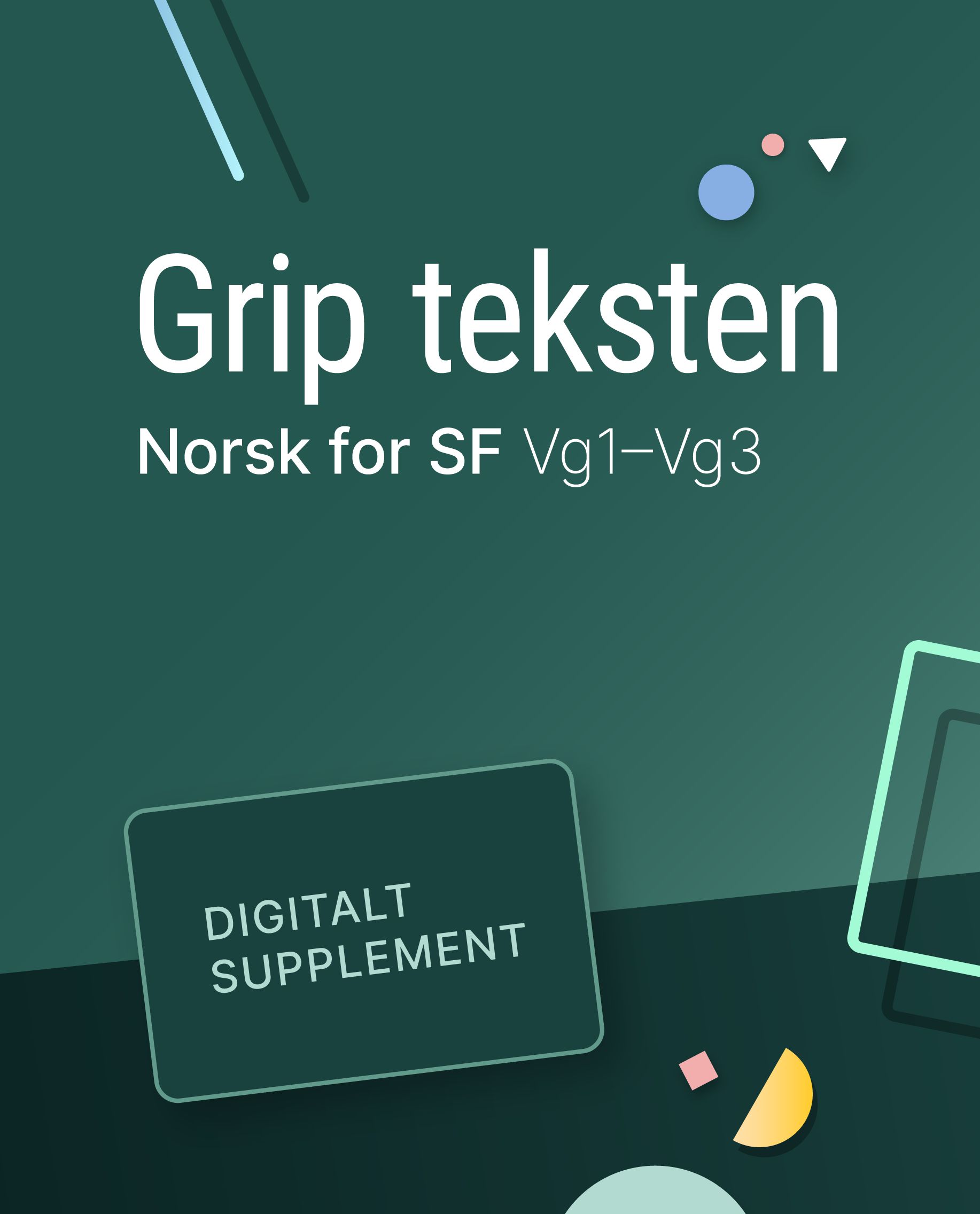 Grip teksten - Digitalt supplement : norsk for studieforberedende vg1-vg3