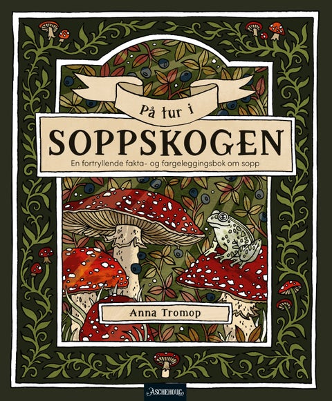 På tur i soppskogen - en fortryllende fakta- og fargeleggingsbok om sopp