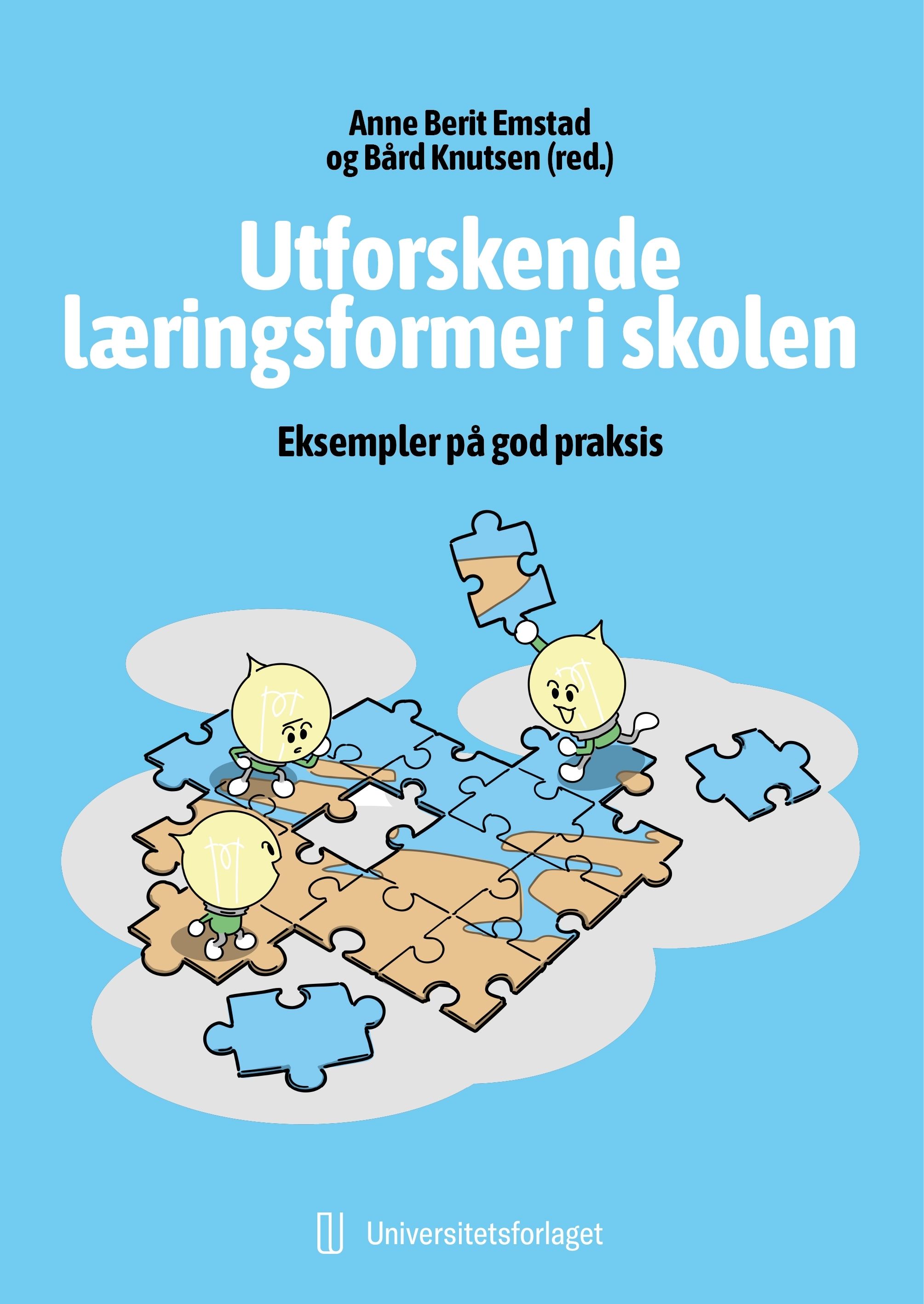 Utforskende læringsformer i skolen - eksempler på god praksis