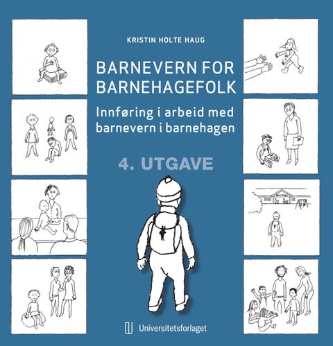 Barnevern for barnehagefolk - innføring i arbeid med barnevern i barnehagen