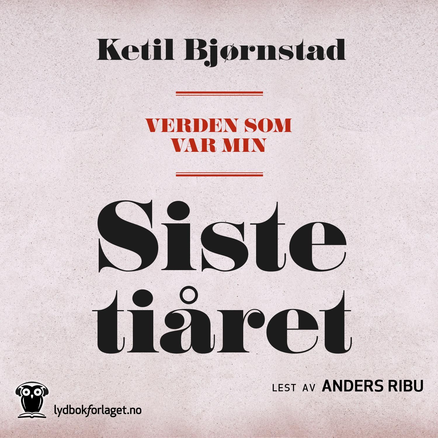 Verden som var min - Bind 6 : Siste tiåret