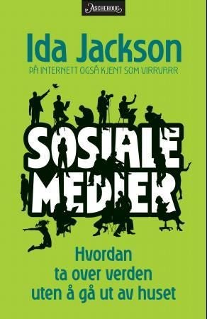 Sosiale medier - hvordan ta over verden uten å gå ut av huset