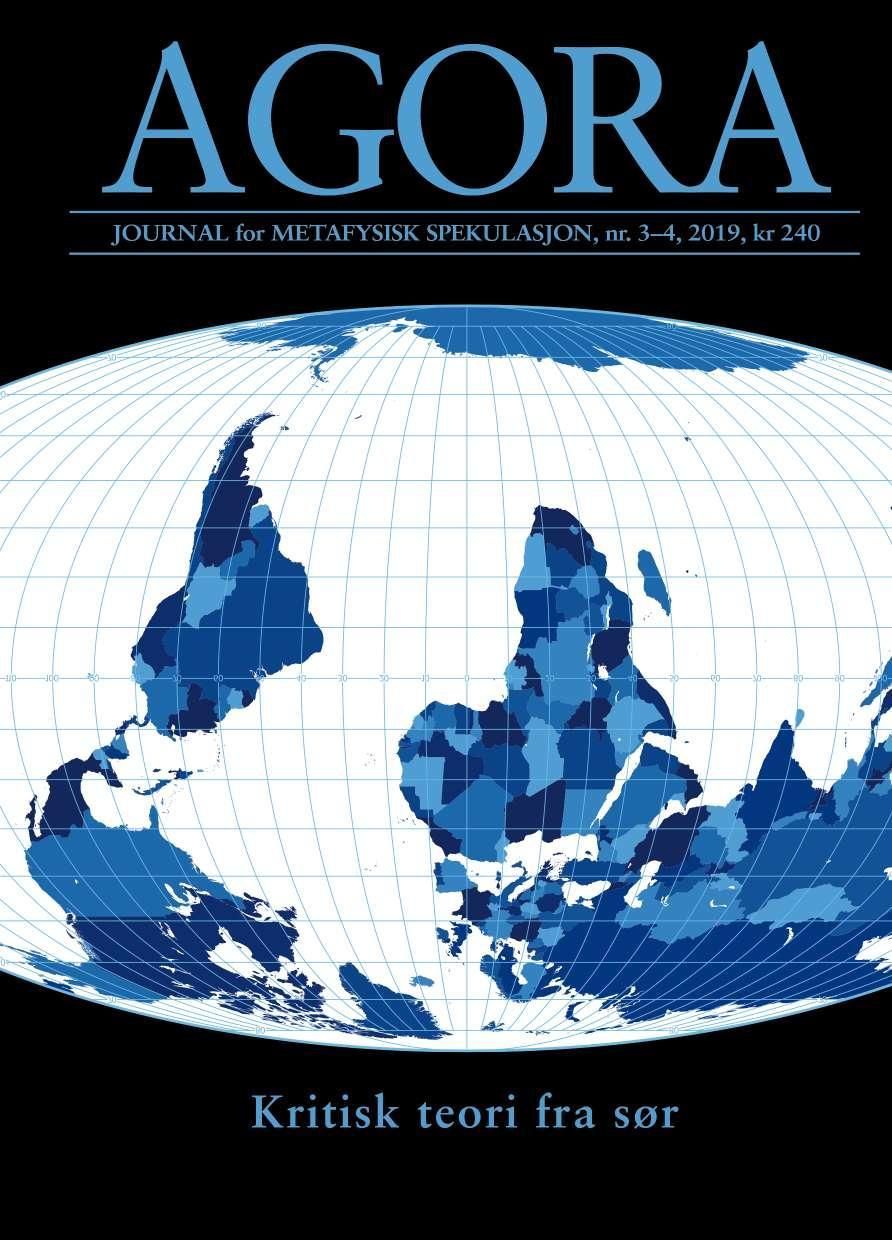 Agora nr. 3-4 2019 - journal for metafysisk spekulasjon : kritisk teori fra sør