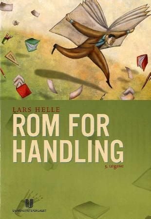 Rom for handling - organisasjonslæring i skolen