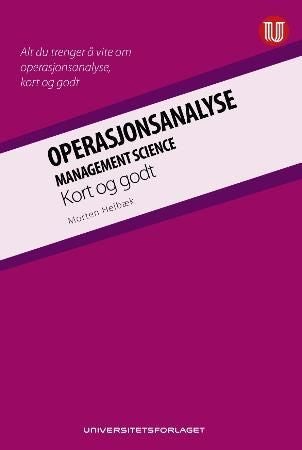 Operasjonsanalyse - management science : kort og godt