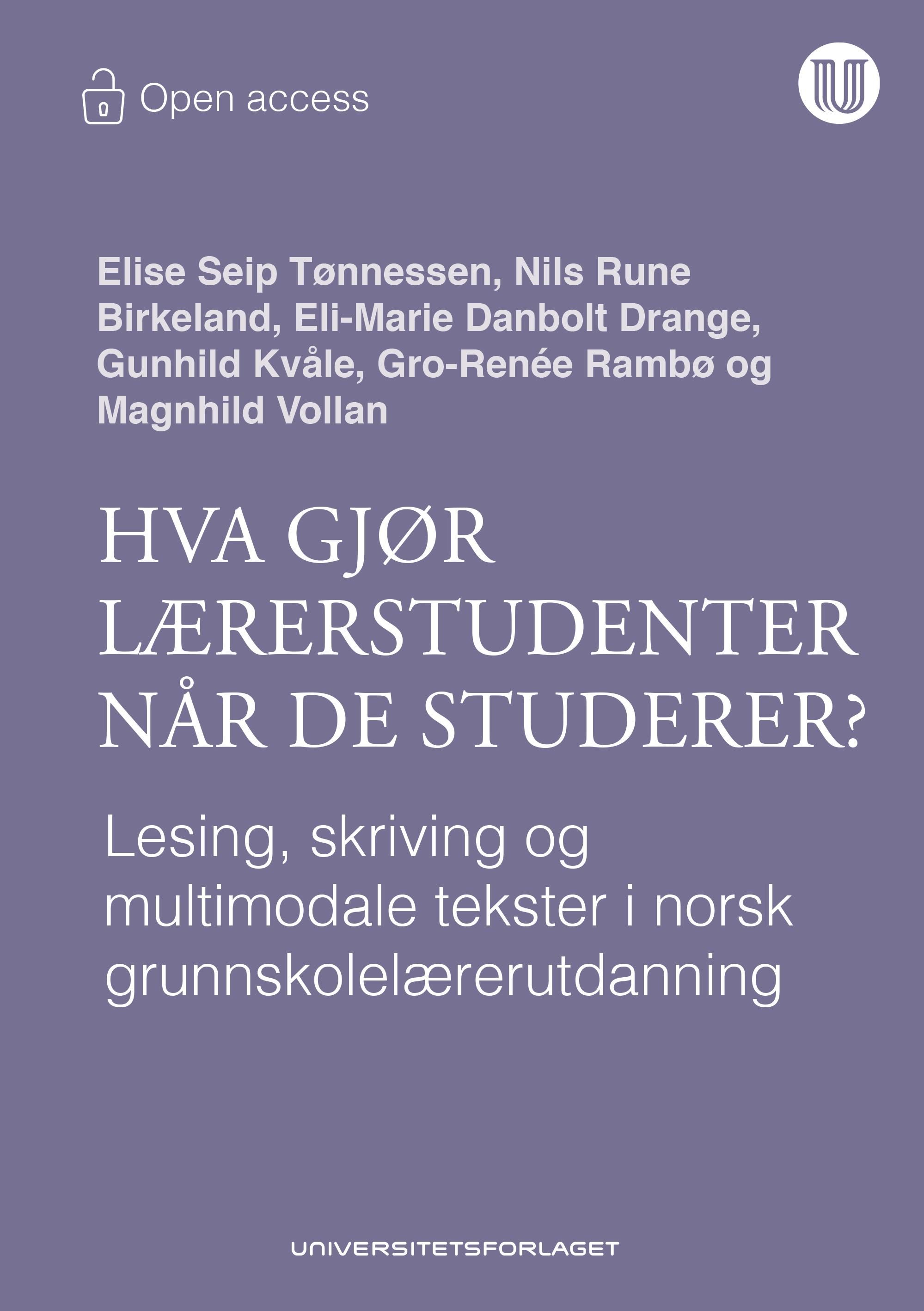 Hva gjør lærerstudenter når de studerer? - lesing, skriving og multimodale tekster i norsk grunnskolelærerutdanning