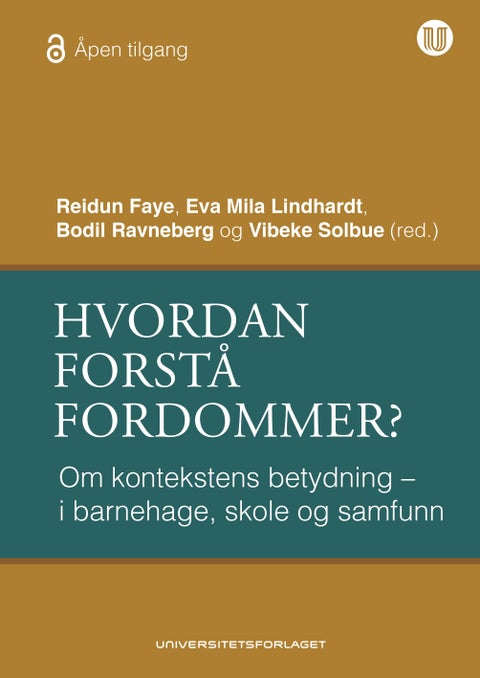 Hvordan forstå fordommer? - om kontekstens betydning - i barnehage, skole og samfunn