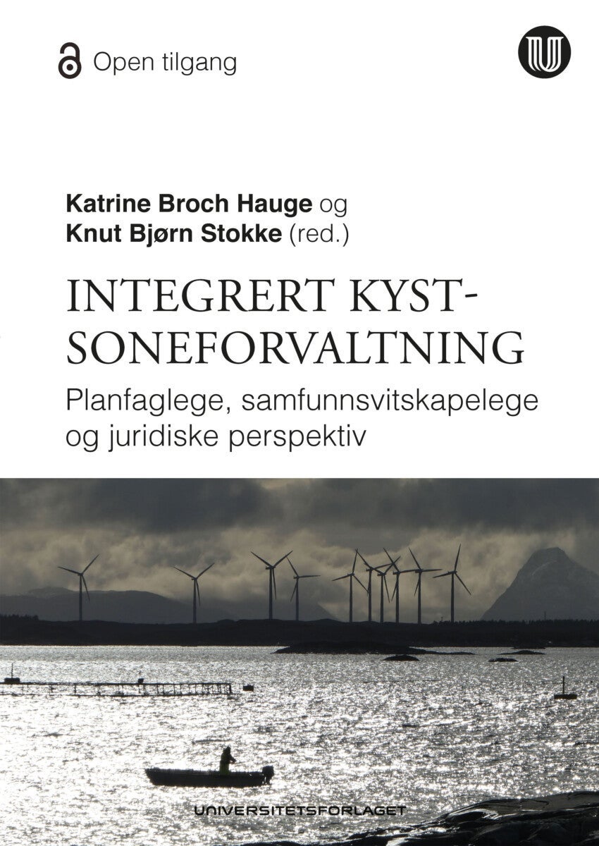 Integrert kystsoneforvaltning - planfaglige, samfunnsvitenskapelige og juridiske perspektiver