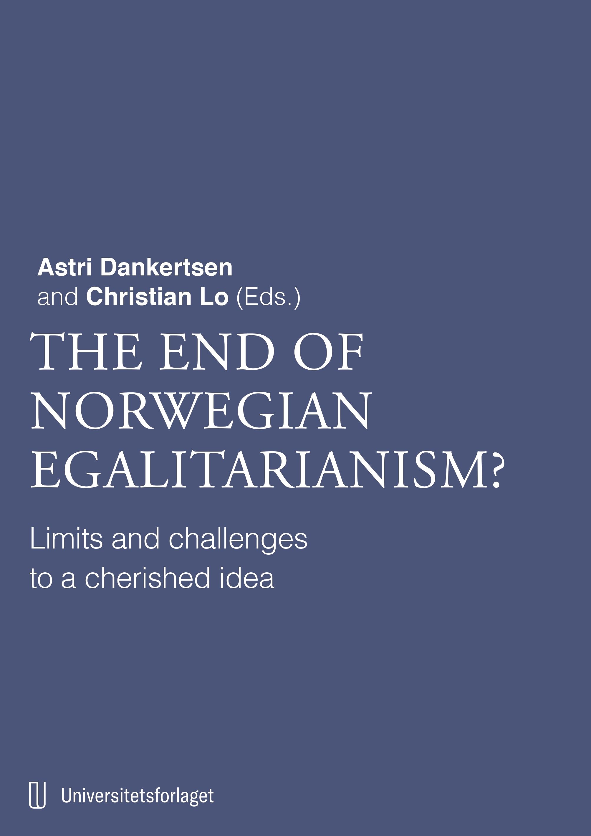 The end of Norwegian egalitarianism? - limits and challenges to a cherished idea