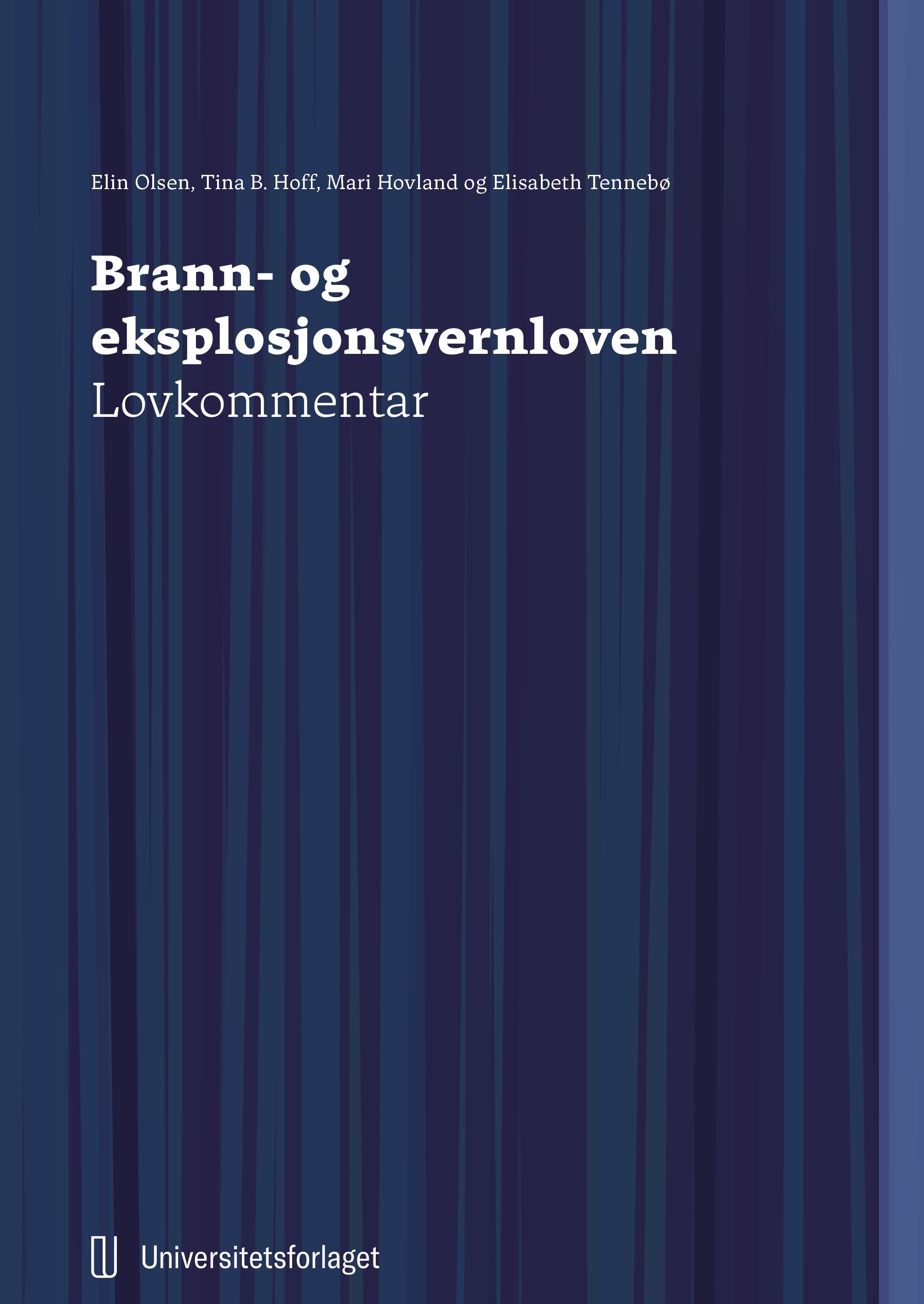 Brann- og eksplosjonsvernloven - lov 14. juni 2002 nr. 20 om vern mot brann, eksplosjon og ulykker med farlig stoff og om brann- og redningsvesenets redningsoppgaver : lovkommentar
