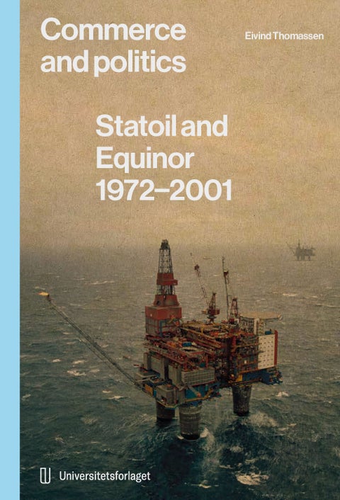 Statoil and Equinor - 1 : Commerce and politics : 1972-2001