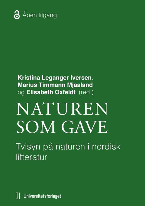 Naturen som gave? - tvisyn på naturen i nordisk litteratur