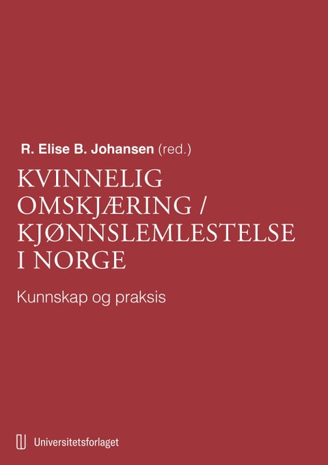 Kvinnelig omskjæring / kjønnslemlestelse i Norge - kunnskap og praksis