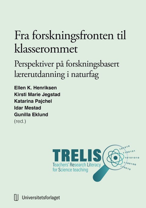 Fra forskningsfronten til klasserommet - perspektiver på forskningsbasert lærerutdanning i naturfag