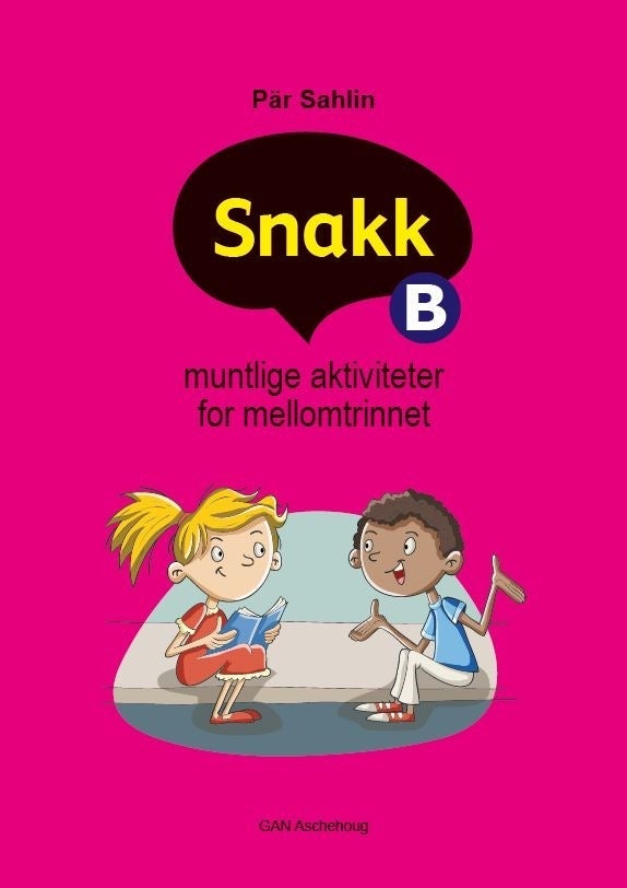 Snakk B - muntlige aktiviteter for mellomtrinnet