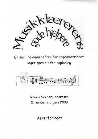 Musikklærerens gode hjelpere - en samling emnehefter for ungdomstrinnet laget spesielt for kopiering