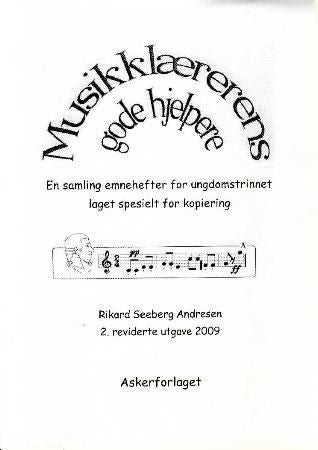 Musikklærerens gode hjelpere - en samling emnehefter for ungdomstrinnet laget spesielt for kopiering