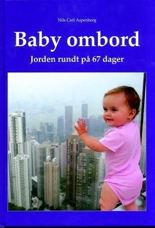Baby ombord - jorden rundt på 67 dager
