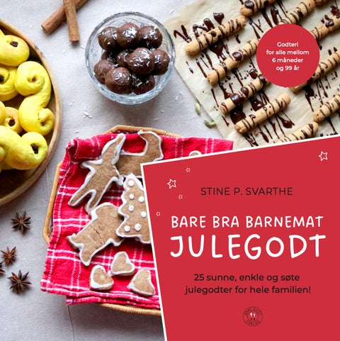 Bare bra barnemat julegodt - 25 sunne, enkle og søte julegodter for hele familien!