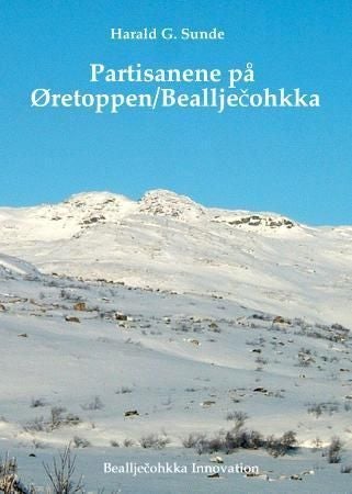 Partisanene på Øretoppen = Bealljecohkka