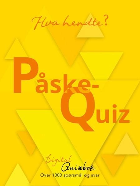 Hva hendte? - påskequiz 2019 : digital quizbok : over 1000 spørsmål og svar
