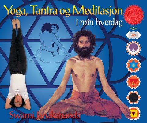 Yoga, tantra og meditasjon i min hverdag