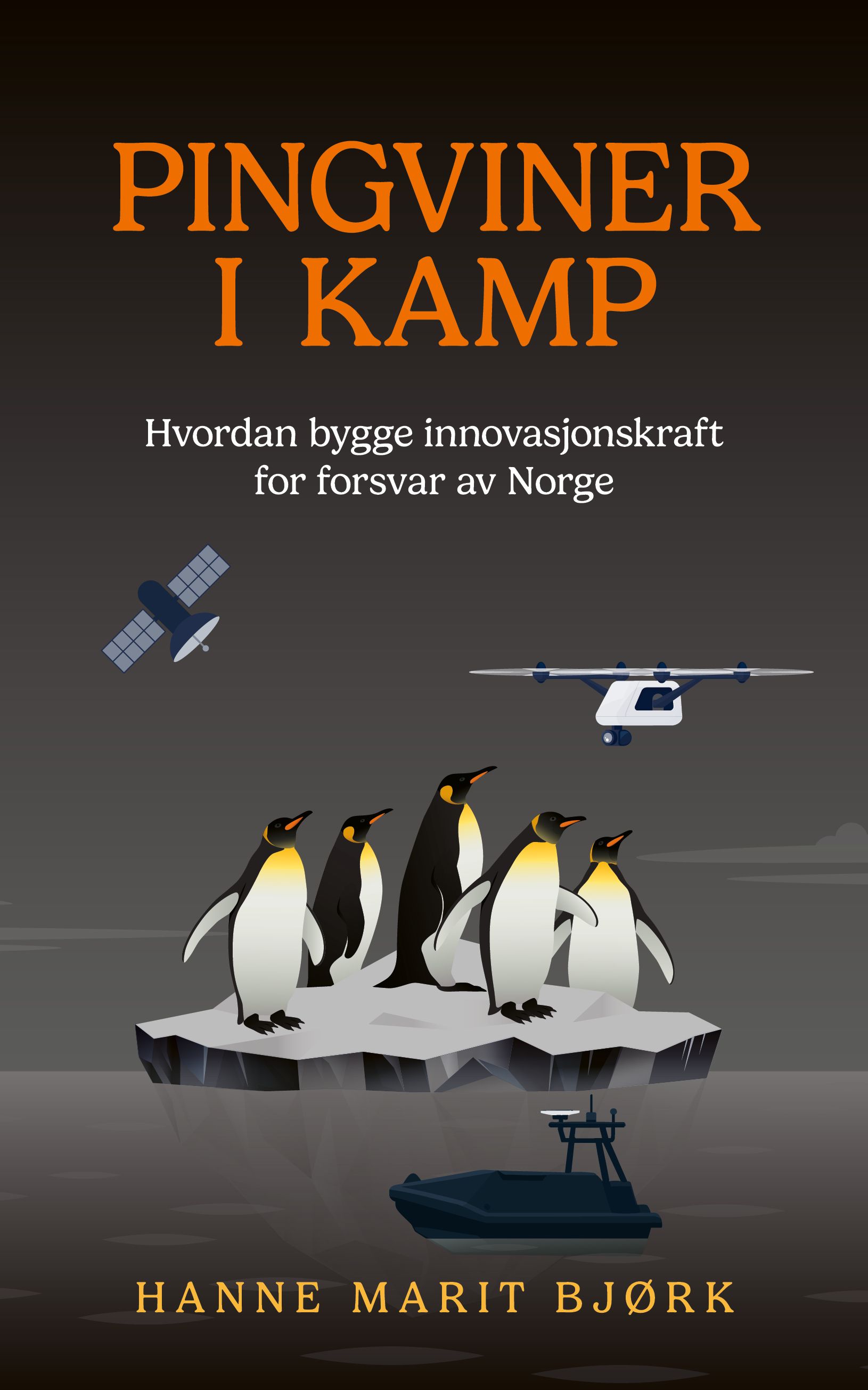 Pingviner i kamp - hvordan bygge innovasjonskraft for forsvar av Norge