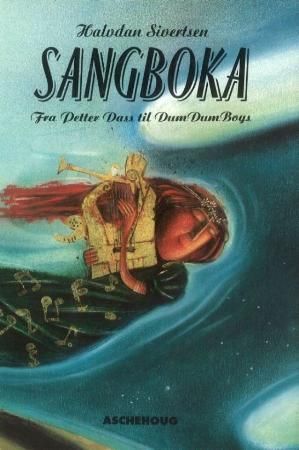 Sangboka - fra Petter Dass til Dum Dum Boys