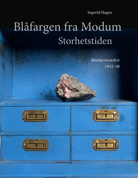 Blåfargen fra Modum - storhetstiden : Blaafarveværket : 1822-1848