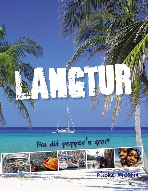 Langtur - dra dit pepper'n gror!