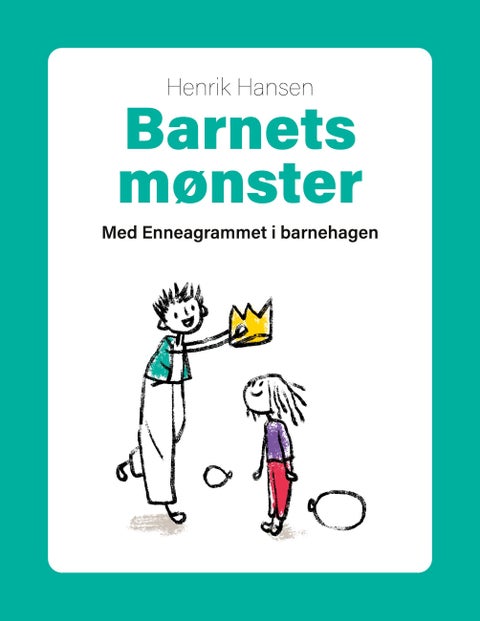 Barnets mønster - med Enneagrammet i barnehagen