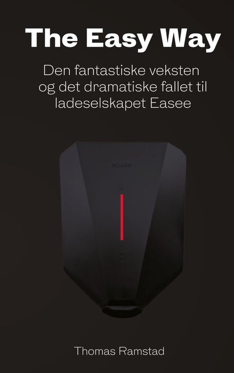 The easy way - den fantastiske veksten - og det dramatiske fallet til ladeselskapet Easee