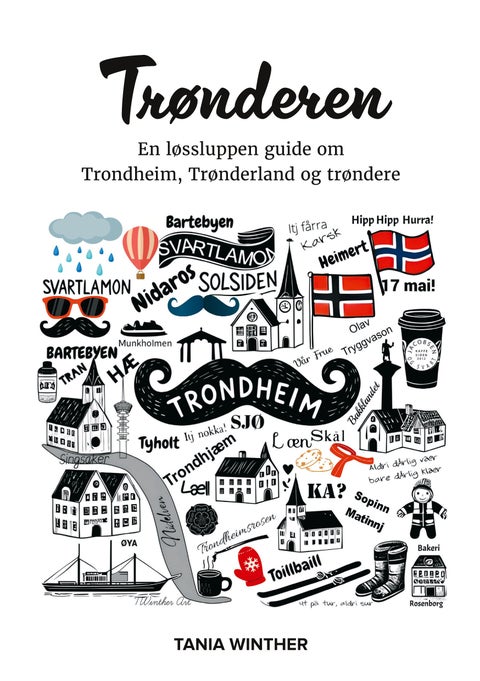 Trønderen - en løssluppen guide om Trondheim, Trønderland og trøndere