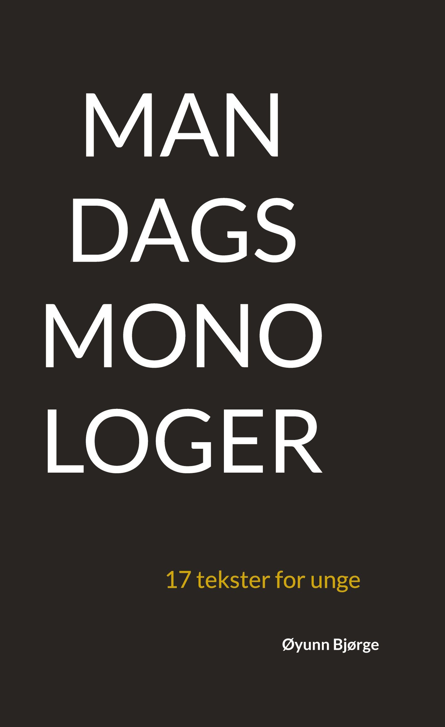 Mandagsmonologer - 17 tekster for unge