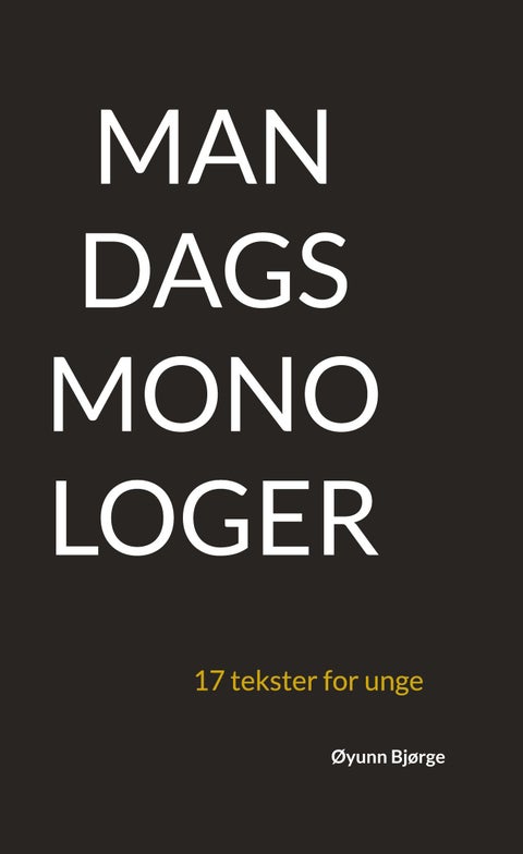 Mandagsmonologer - 17 tekster for unge