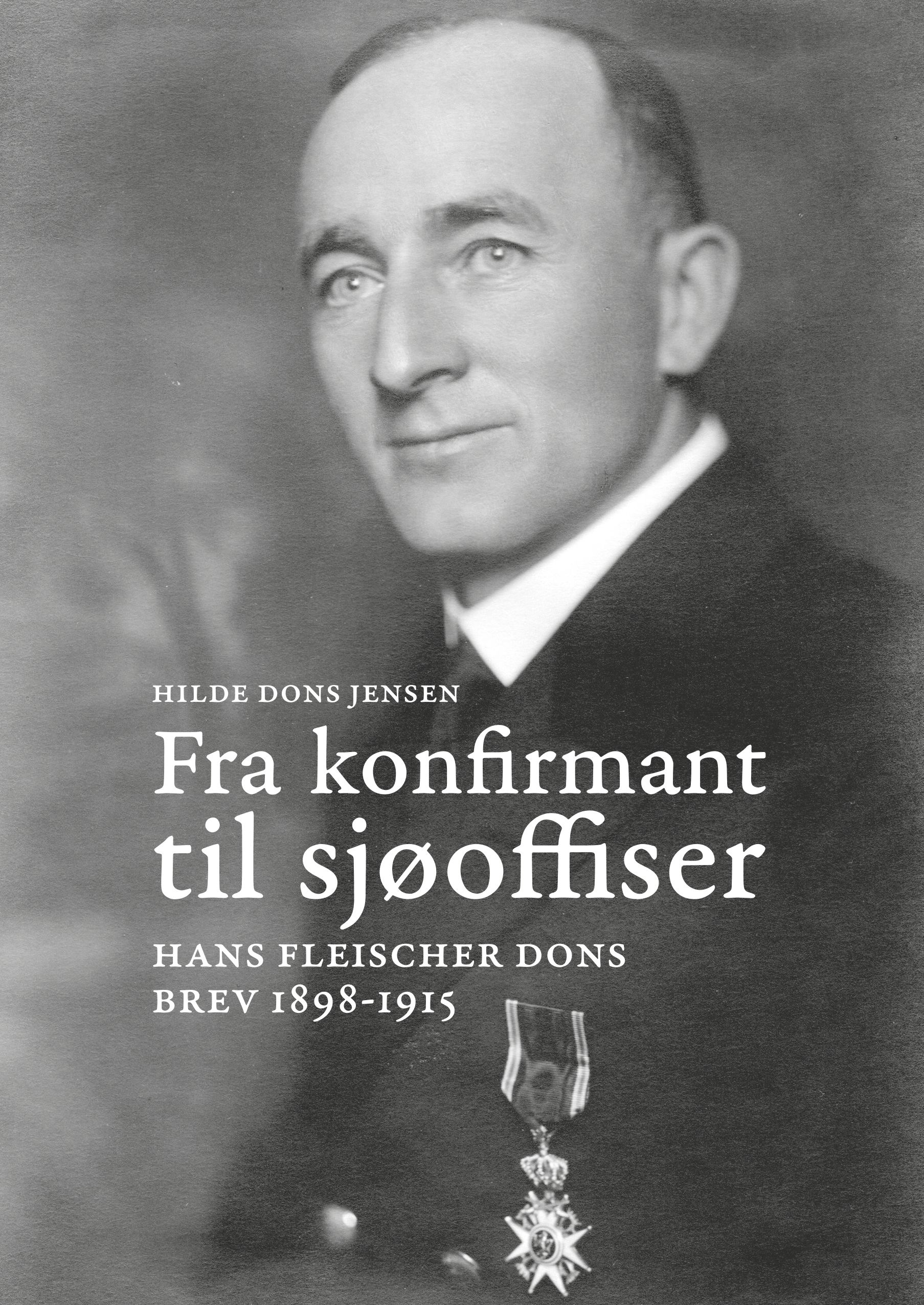 Fra konfirmant til sjøoffiser - Hans Fleischer Dons : brev 1898-1915