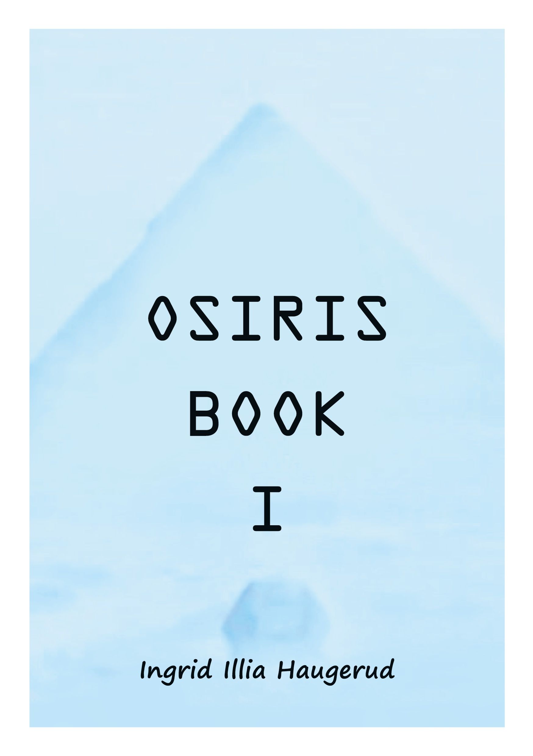 Osiris Book I - in conversations with Illia