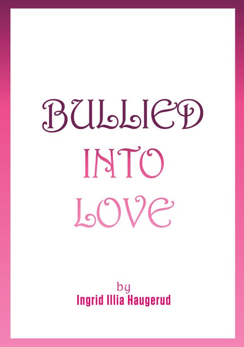Bullied into love