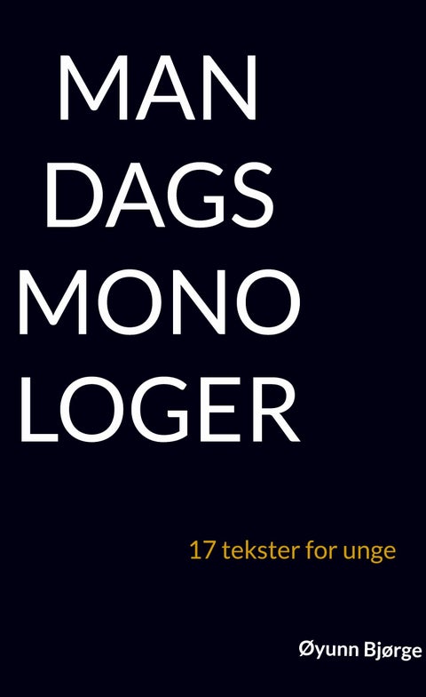Mandagsmonologer - 17 tekster for unge