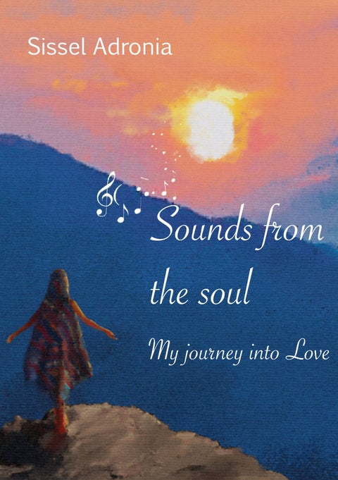 Sounds from the soul - my journey into love