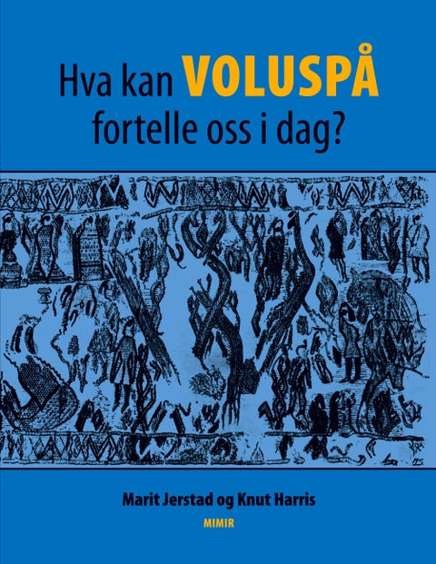 Hva kan Voluspå fortelle oss i dag?