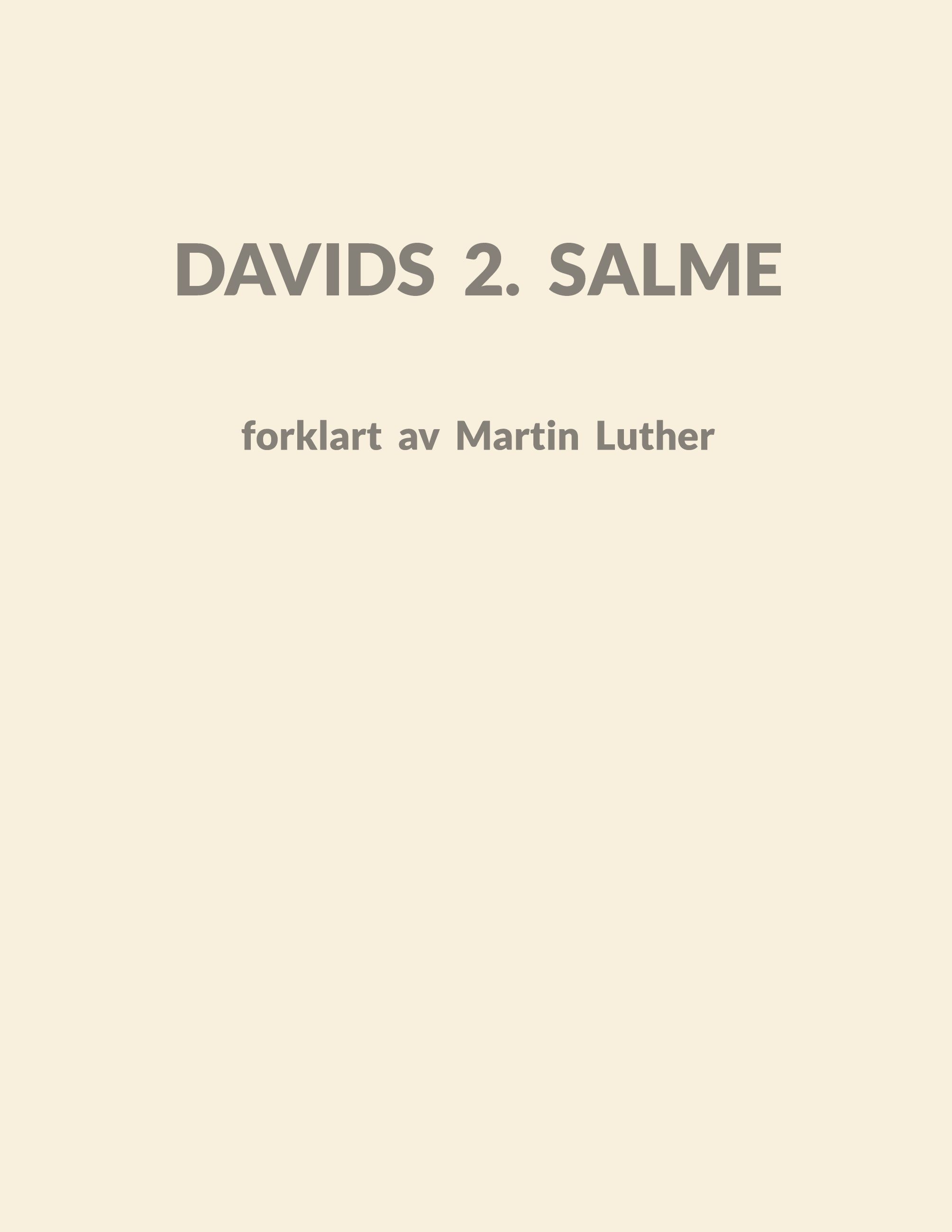 Davids 2. salme - forklart av Martin Luther : prediken år 1532