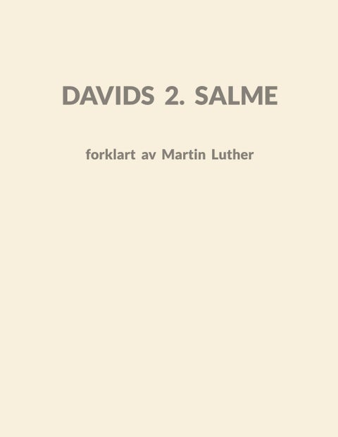 Davids 2. salme - forklart av Martin Luther : prediken år 1532