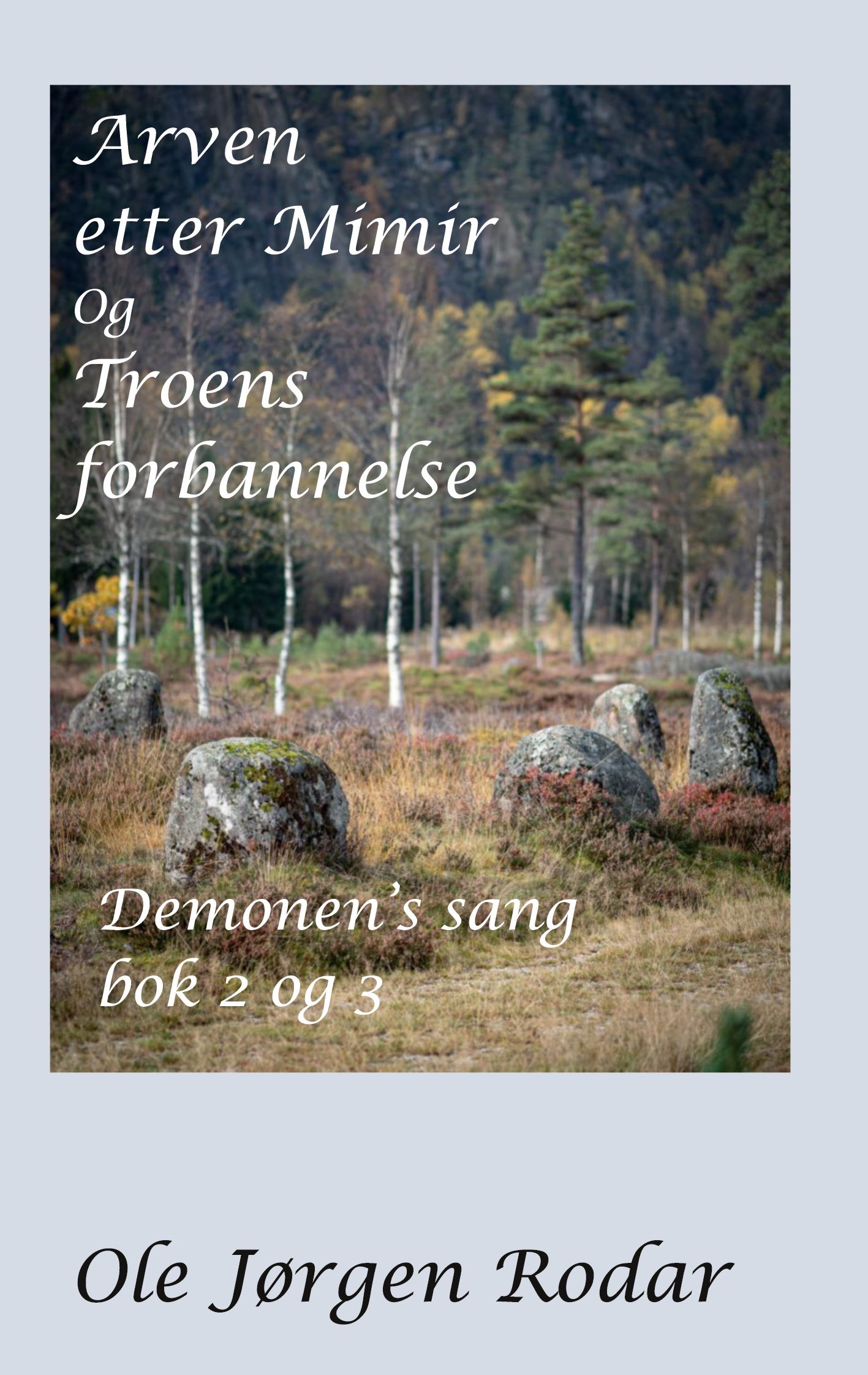 Arven etter Mimir ; Troens forbannelse