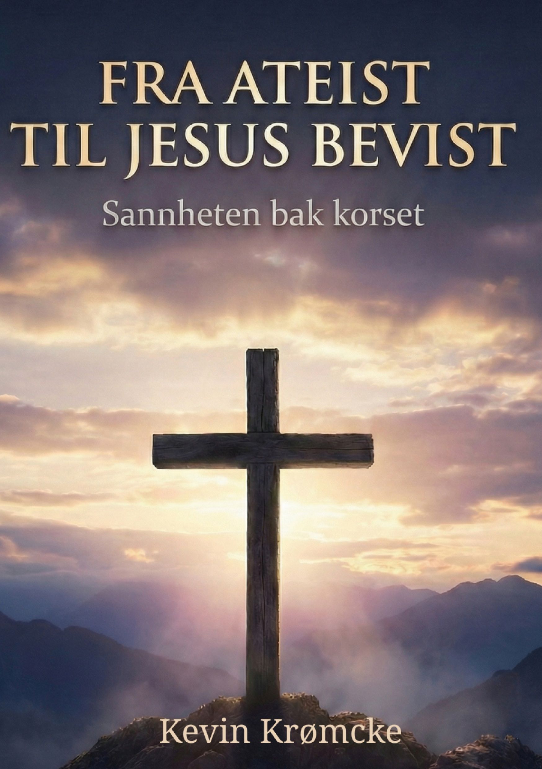 Fra ateist til Jesus bevist - sannheten bak korset
