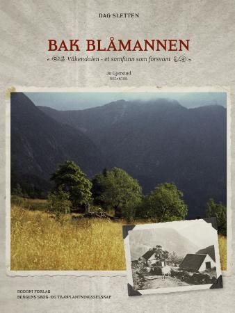 Bak Blåmannen - Våkendalen - et samfunn som forsvant